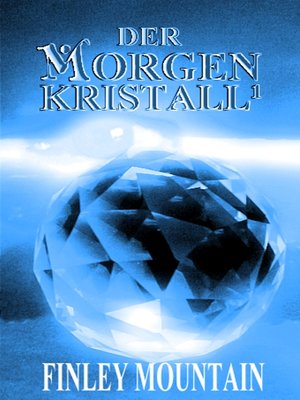 cover image of Der Morgenkristall'